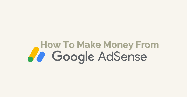 How To Easily Make Real Money With Google Adsense In Nigeria: Earn $10, $50 & $100 Daily As A Publisher And Content Creator