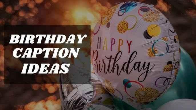 150+ Trending Birthday Captions For Nigerian Instagram Users (2025 Edition)