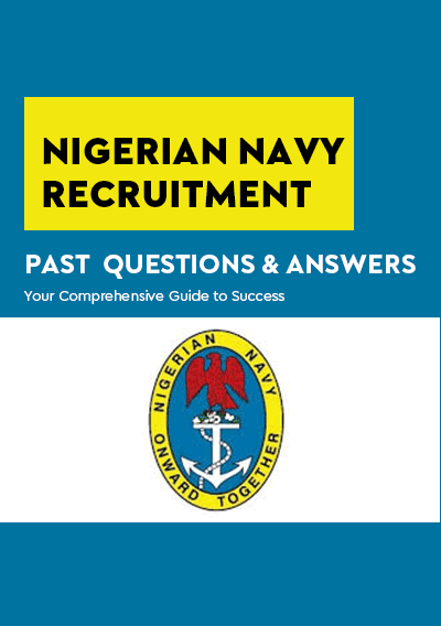 Nigerian Navy Recruitment Exams: Past Questions and Answers for 2025/2026