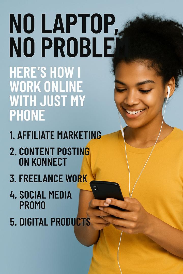 No Laptop, No Problem: Here’s How I Work Online with Just My Phone.