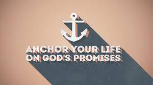 Anchored in God’s Promises